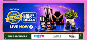 Shopsy The Big Billion Days Early Bird Days: Sale is Live - From ₹29