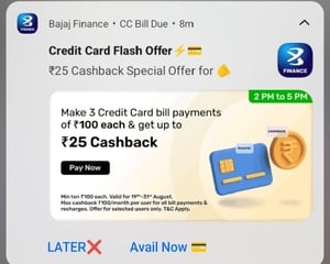 Bajaj Finance: Up to 25 cashback on 3 Credit Card Bill Payments of 100+ | 2-5 PM | Account specific