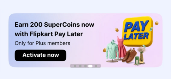 Flipkart - Earn 200 supercoins with Flipkart Pay Later (Only for plus silver)