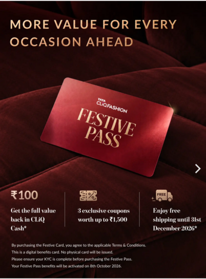 Tata CLIQ Festive Pass : ₹100 Back Cliq Cash, 3 Coupon Worth Up To ₹1,500 & Free Shipping