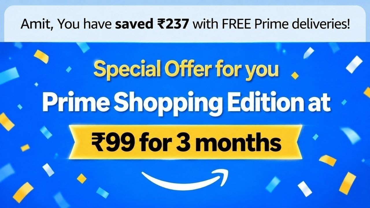 Maha Loot : Amazon Prime Shopping Edition at ₹99 For 3 Months