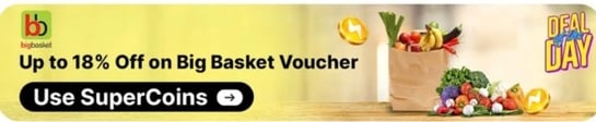 Flipkart supercoin-Bigbasket gv 18% off using supercoin