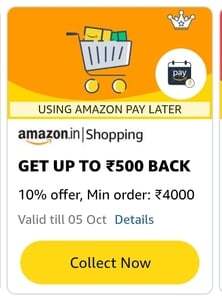 Amazon Pay Later: Get 10% upto ₹500 on min ₹4000 Amazon Shopping order (Oct 3 - 5 - Account Specific)