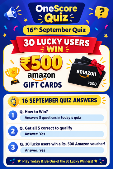 OneScore Quiz – 16 September Win ₹500 Amazon Gift Cards Daily