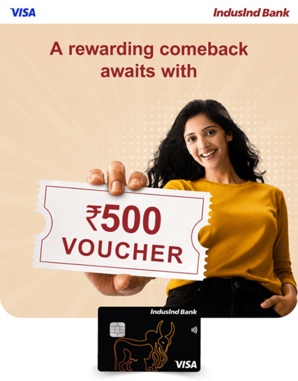 {Communication Specific}500 voucher - IndusInd Bank Visa CC Spend Offer(2500 or more)