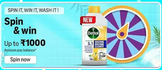 Dettol Spin and win ,Rewards,Amazon pay balance up to ₹1000